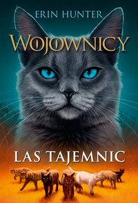 Las tajemnic. Wojownicy. Tom 3 - Erin Hunter - audiobook