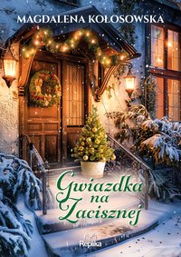 Gwiazdka na Zacisznej - Magdalena Kołosowska - ebook