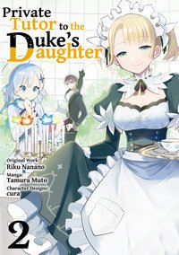 Private Tutor to the Duke’s Daughter. Manga. Volume 2 - Riku Nanano - ebook