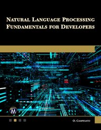 Natural Language Processing Fundamentals for Developers - O. Campesato - ebook