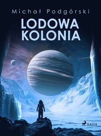 Lodowa kolonia - Michał Podgórski - ebook