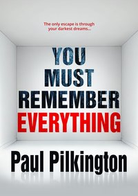 You Must Remember Everything - Paul Pilkington - ebook