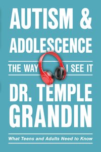 Autism and Adolescence - Temple Grandin - ebook