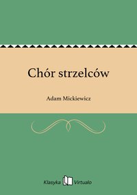 Chór strzelców - Adam Mickiewicz - ebook