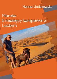 Maroko 5 miesięcy kamperem z Luckym - Hanna Limiszewska - ebook