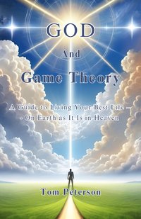 God and Game Theory - Tom Peterson - ebook