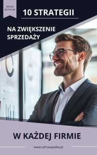 10 strategii na zwiększenie sprzedaży w każdej firmie - Maciej Butyłow - ebook