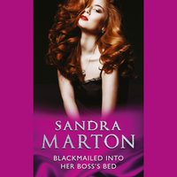 Blackmailed Into Her Boss's Bed - Sandra Marton - audiobook