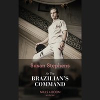 At The Brazilian's Command - Susan Stephens - audiobook
