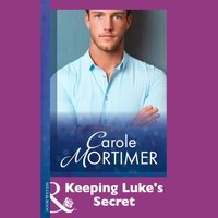 Keeping Luke's Secret - Carole Mortimer - audiobook