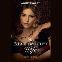 His Makeshift Wife - Anne Ashley - audiobook