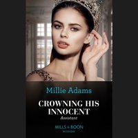 Crowning His Innocent Assistant - Millie Adams - audiobook