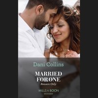 Married For One Reason Only - Dani Collins - audiobook