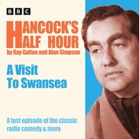 Hancock's Half Hour: A Visit to Swansea - Alan Simpson - audiobook