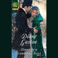 Bound By A Scandalous Secret - Diane Gaston - audiobook