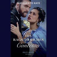 His Rags-To-Riches Contessa - Marguerite Kaye - audiobook