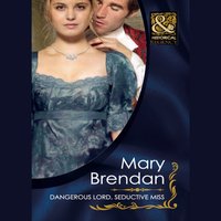 Dangerous Lord, Seductive Miss - Mary Brendan - audiobook
