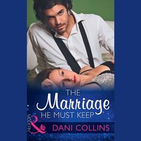 Marriage He Must Keep - Dani Collins - audiobook