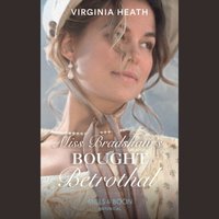 Miss Bradshaw's Bought Betrothal - Virginia Heath - audiobook