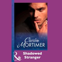 Shadowed Stranger - Carole Mortimer - audiobook