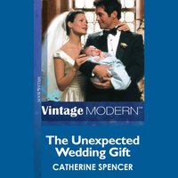 Unexpected Wedding Gift - Catherine Spencer - audiobook