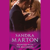 Reunited With The Billionaire - Sandra Marton - audiobook