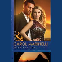 Beholden To The Throne - Carol Marinelli - audiobook