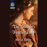 Knight's Fugitive Lady - Meriel Fuller - audiobook