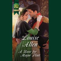 Rose For Major Flint - Louise Allen - audiobook