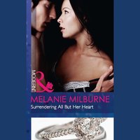 Surrendering All But Her Heart - Melanie Milburne - audiobook