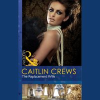 Replacement Wife - Caitlin Crews - audiobook