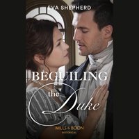 Beguiling The Duke - Eva Shepherd - audiobook