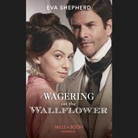 Wagering On The Wallflower - Eva Shepherd - audiobook