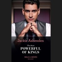 Most Powerful Of Kings - Jackie Ashenden - audiobook