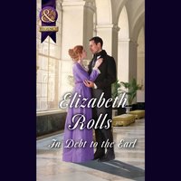In Debt To The Earl - Elizabeth Rolls - audiobook
