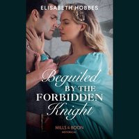 Beguiled By The Forbidden Knight - Elisabeth Hobbes - audiobook