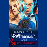Bound By The Billionaire's Baby - Cathy Williams - audiobook