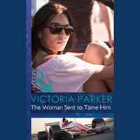 Woman Sent To Tame Him - Victoria Parker - audiobook