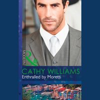 Enthralled By Moretti - Cathy Williams - audiobook