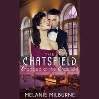 Engaged At The Chatsfield - Melanie Milburne - audiobook