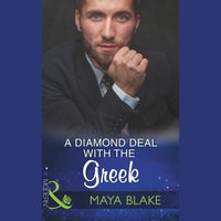Diamond Deal With The Greek - Maya Blake - audiobook