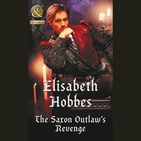 Saxon Outlaw's Revenge - Elisabeth Hobbes - audiobook