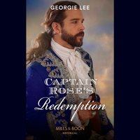 Captain Rose's Redemption - Georgie Lee - audiobook