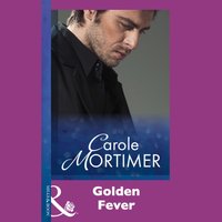 Golden Fever - Carole Mortimer - audiobook