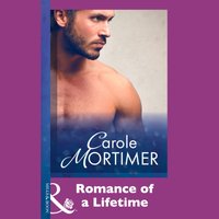 Romance Of A Lifetime - Carole Mortimer - audiobook