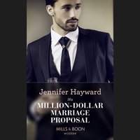 His Million-Dollar Marriage Proposal - Jennifer Hayward - audiobook