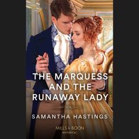 Marquess And The Runaway Lady - Samantha Hastings - audiobook