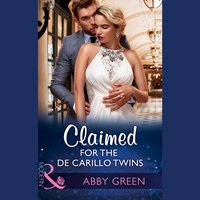 Claimed For The De Carrillo Twins - Abby Green - audiobook