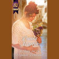 Ring For The Pregnant Debutante - Laura Martin - audiobook