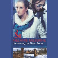 Uncovering The Silveri Secret - Melanie Milburne - audiobook